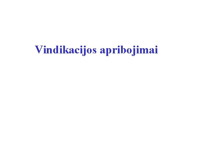 Vindikacijos apribojimai 