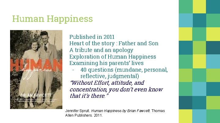 Human Happiness Published in 2011 Heart of the story : Father and Son A