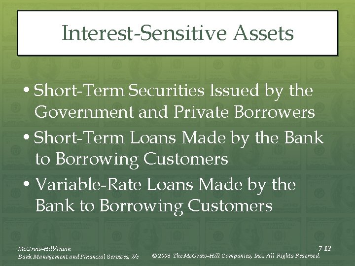Interest-Sensitive Assets • Short-Term Securities Issued by the Government and Private Borrowers • Short-Term