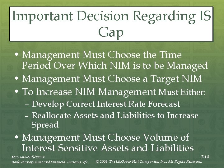 Important Decision Regarding IS Gap • Management Must Choose the Time Period Over Which