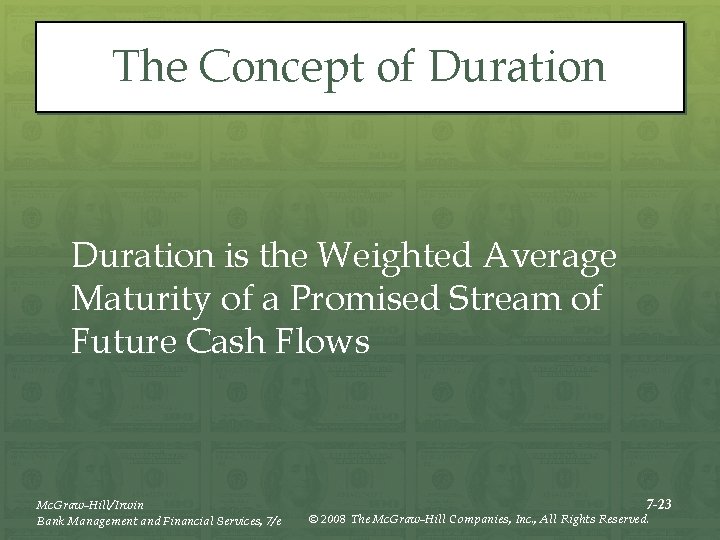 The Concept of Duration is the Weighted Average Maturity of a Promised Stream of