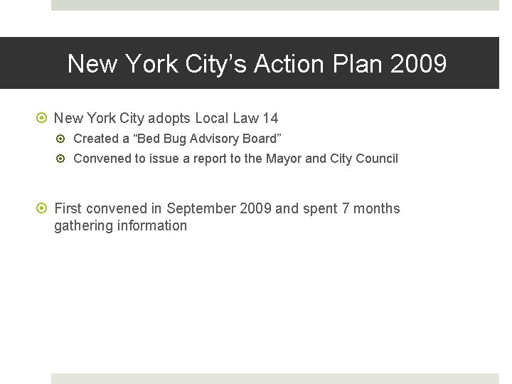 New York City’s Action Plan 2009 New York City adopts Local Law 14 Created
