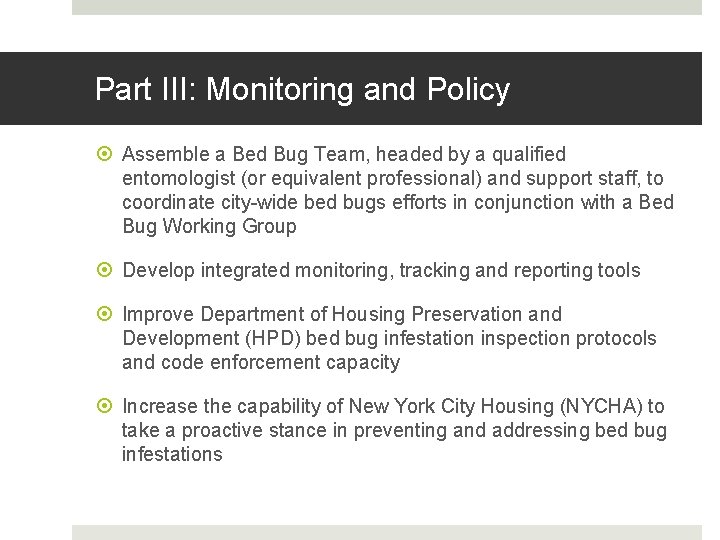 Part III: Monitoring and Policy Assemble a Bed Bug Team, headed by a qualified