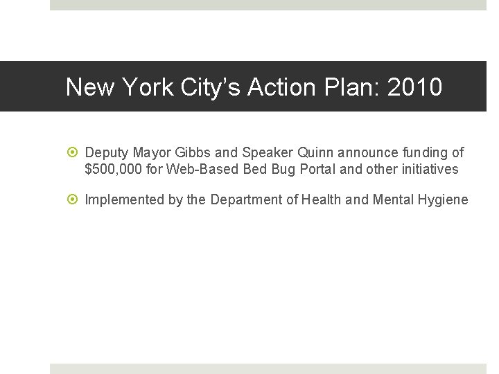 New York City’s Action Plan: 2010 Deputy Mayor Gibbs and Speaker Quinn announce funding
