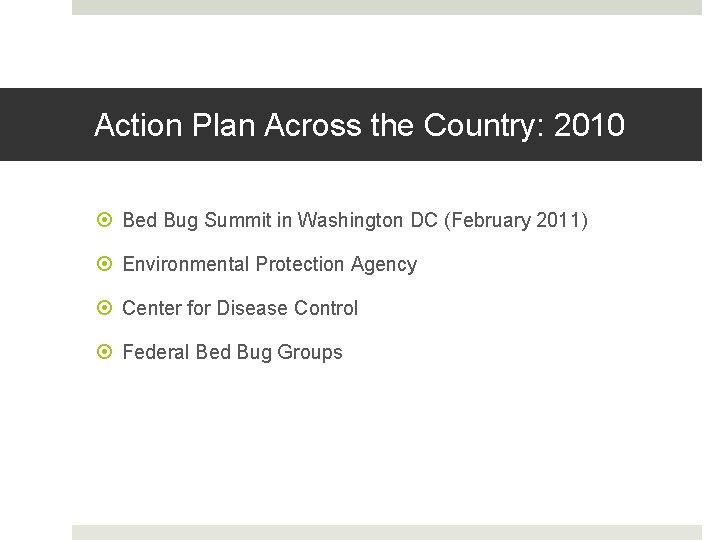 Action Plan Across the Country: 2010 Bed Bug Summit in Washington DC (February 2011)