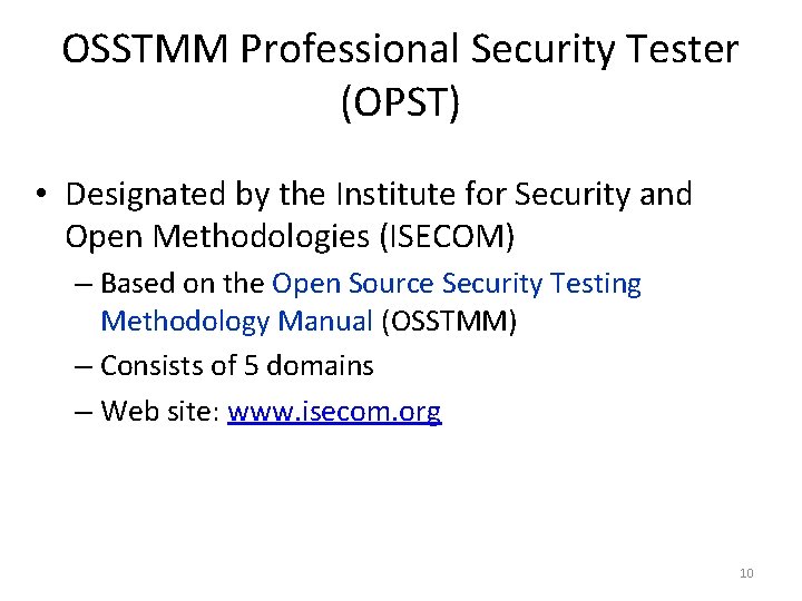 OSSTMM Professional Security Tester (OPST) • Designated by the Institute for Security and Open