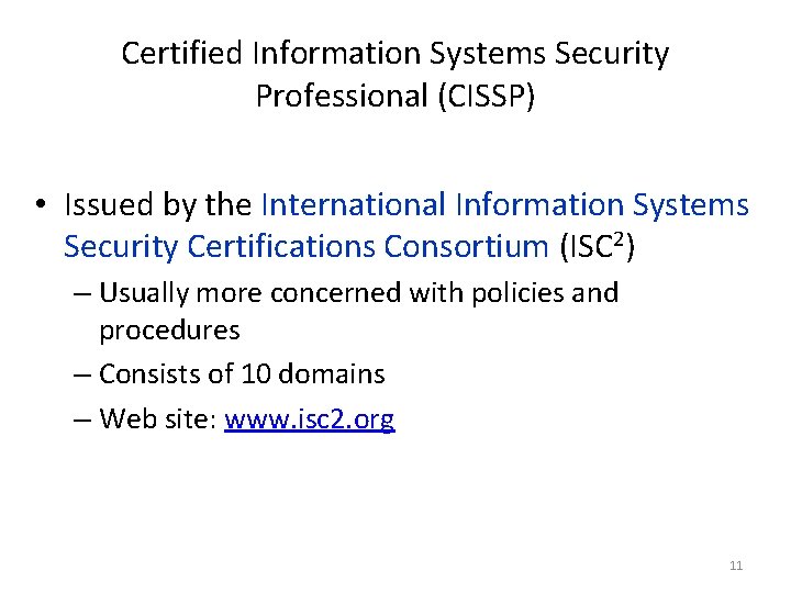 Certified Information Systems Security Professional (CISSP) • Issued by the International Information Systems Security