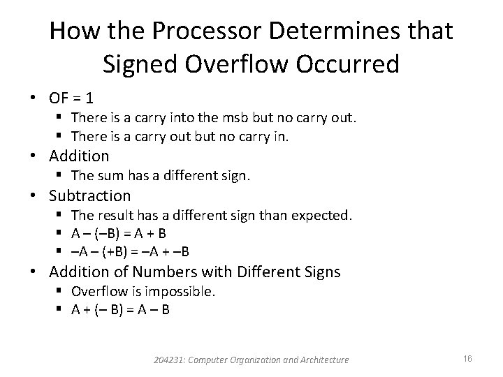 How the Processor Determines that Signed Overflow Occurred • OF = 1 § There