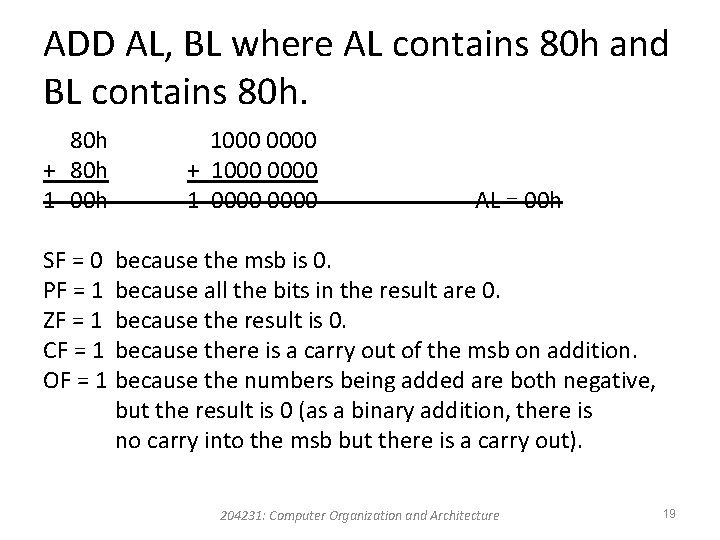 ADD AL, BL where AL contains 80 h and BL contains 80 h +