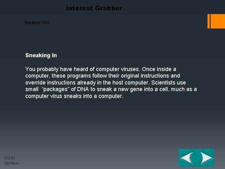 Interest Grabber Section 13 -3 Sneaking In You probably have heard of computer viruses.