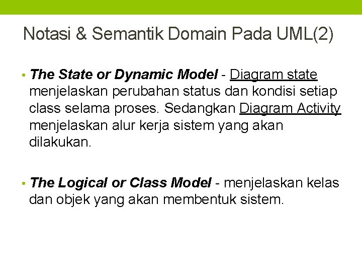 Notasi & Semantik Domain Pada UML(2) • The State or Dynamic Model - Diagram