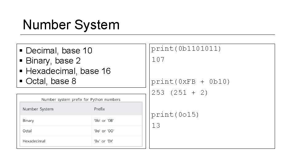 Number System § § Decimal, base 10 Binary, base 2 Hexadecimal, base 16 Octal,