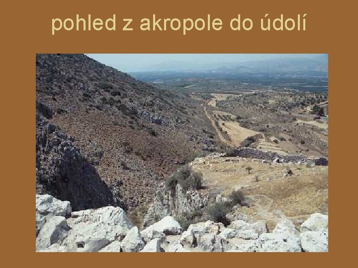 pohled z akropole do údolí 