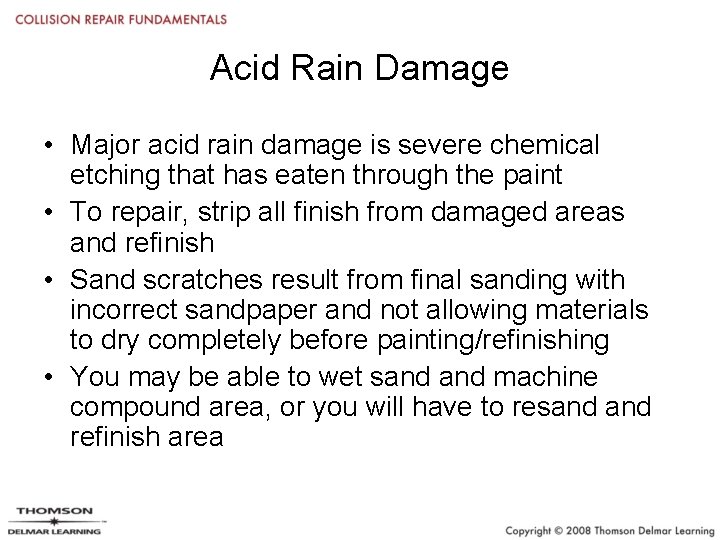 Acid Rain Damage • Major acid rain damage is severe chemical etching that has