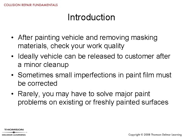 Introduction • After painting vehicle and removing masking materials, check your work quality •