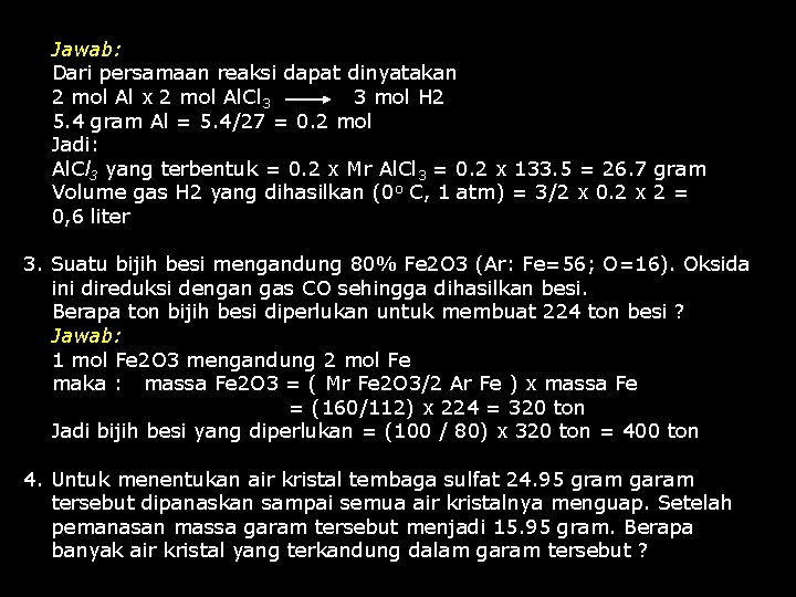  Jawab: Dari persamaan reaksi dapat dinyatakan 2 mol Al x 2 mol Al.