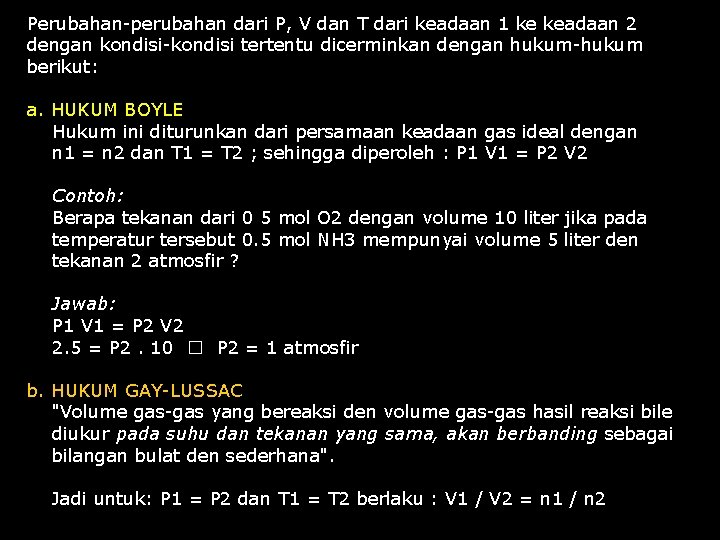 Perubahan-perubahan dari P, V dan T dari keadaan 1 ke keadaan 2 dengan kondisi-kondisi