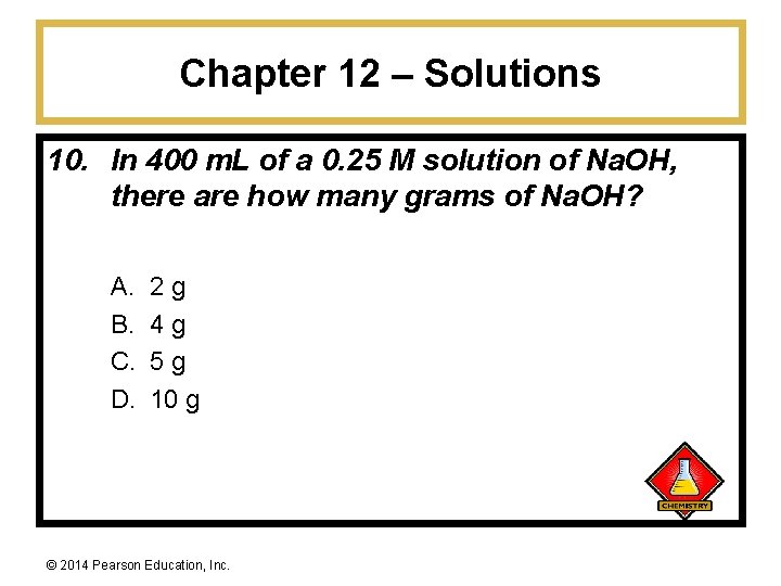 Chapter 12 – Solutions 10. In 400 m. L of a 0. 25 M