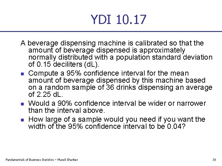 YDI 10. 17 A beverage dispensing machine is calibrated so that the amount of