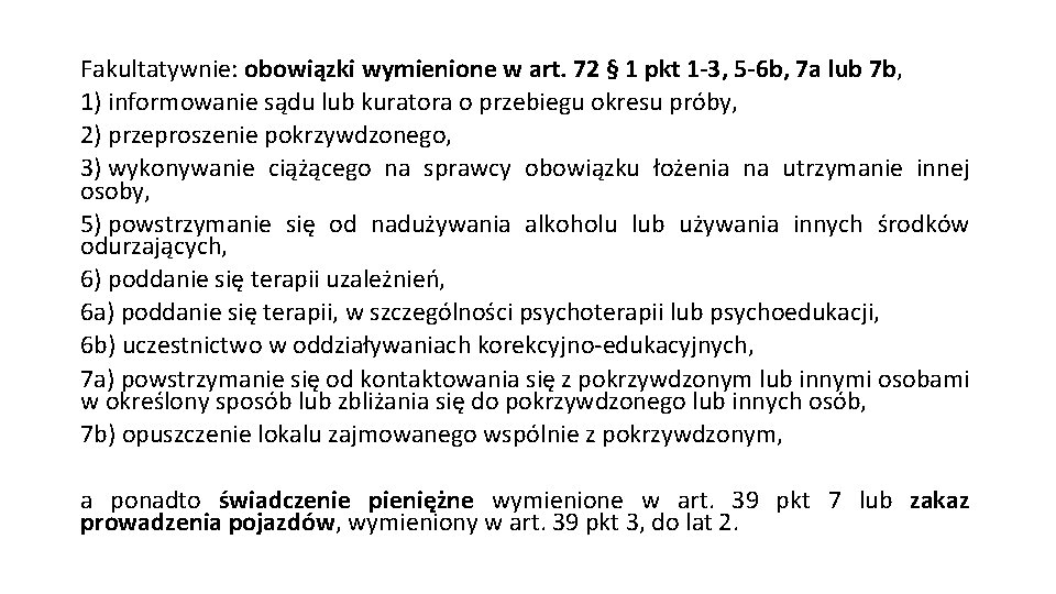 Fakultatywnie: obowiązki wymienione w art. 72 § 1 pkt 1 -3, 5 -6 b,