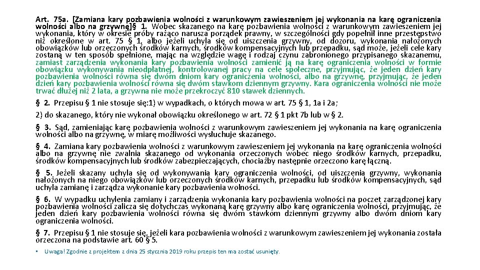 Art. 75 a. [Zamiana kary pozbawienia wolności z warunkowym zawieszeniem jej wykonania na karę