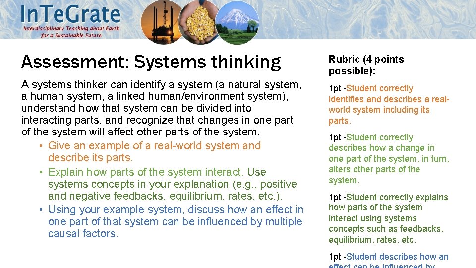 Assessment: Systems thinking A systems thinker can identify a system (a natural system, a