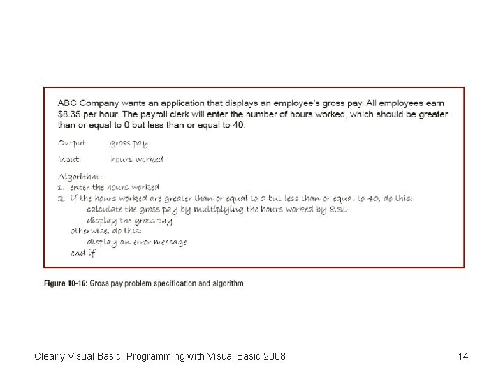 Clearly Visual Basic: Programming with Visual Basic 2008 14 