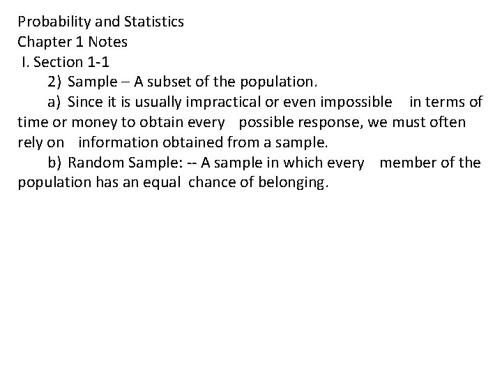 Probability and Statistics Chapter 1 Notes I. Section 1 -1 2) Sample – A