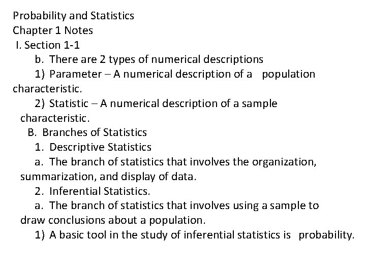 Probability and Statistics Chapter 1 Notes I. Section 1 -1 b. There are 2