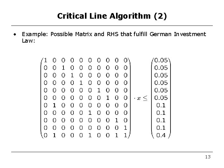 Critical Line Algorithm (2) • Example: Possible Matrix and RHS that fulfill German Investment