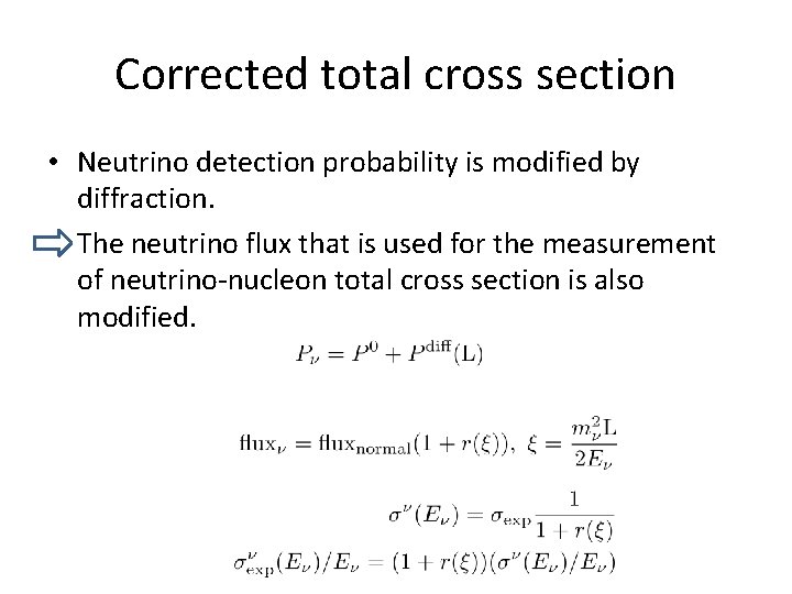 Corrected total cross section • Neutrino detection probability is modified by diffraction. • The