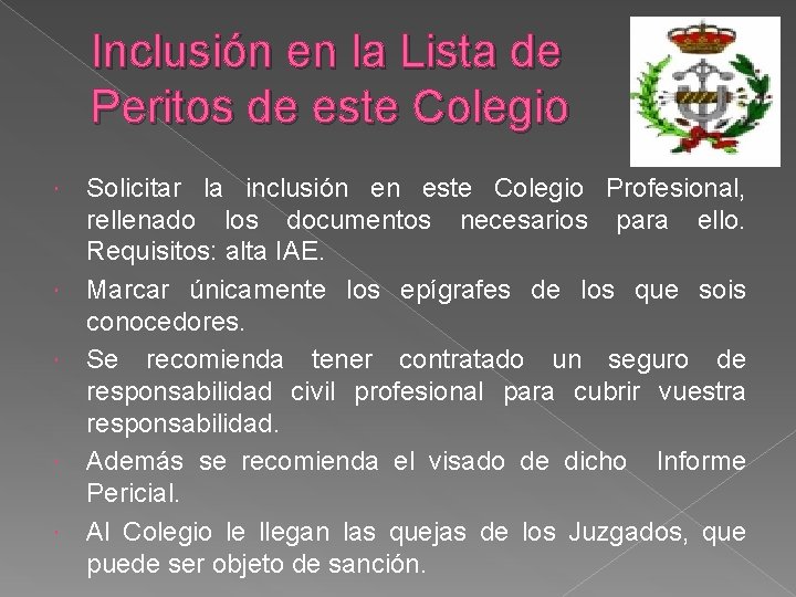 Inclusión en la Lista de Peritos de este Colegio Solicitar la inclusión en este