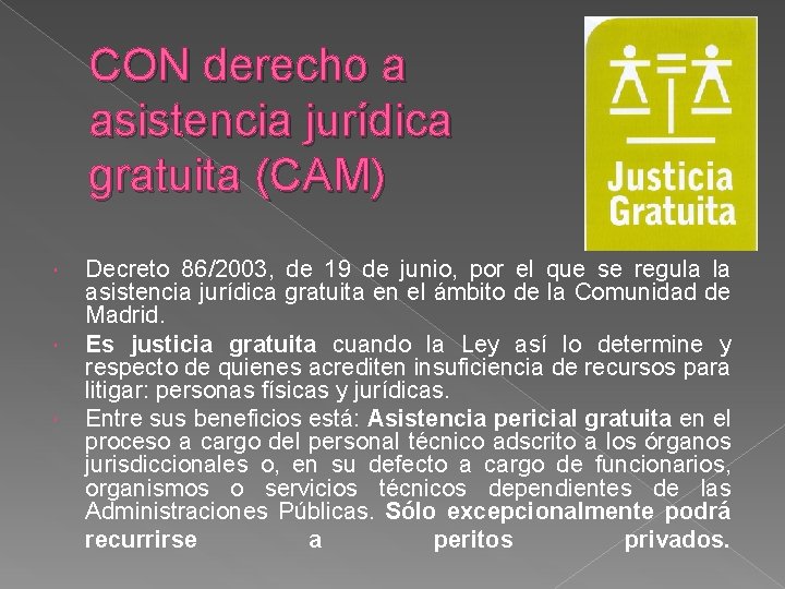 CON derecho a asistencia jurídica gratuita (CAM) Decreto 86/2003, de 19 de junio, por