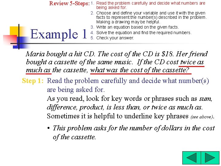 Review 5 -Steps: 1. 2. Example 1 3. 4. 5. Read the problem carefully