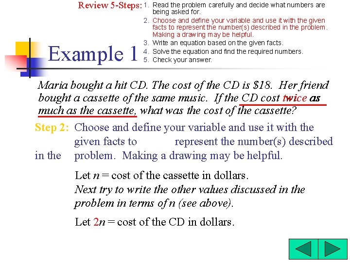 Review 5 -Steps: 1. 2. Example 1 3. 4. 5. Read the problem carefully
