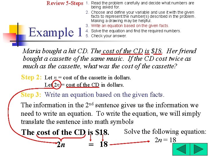 Review 5 -Steps: 1. 2. Example 1 3. 4. 5. Read the problem carefully