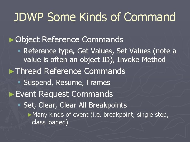 JDWP Some Kinds of Command ► Object Reference Commands § Reference type, Get Values,