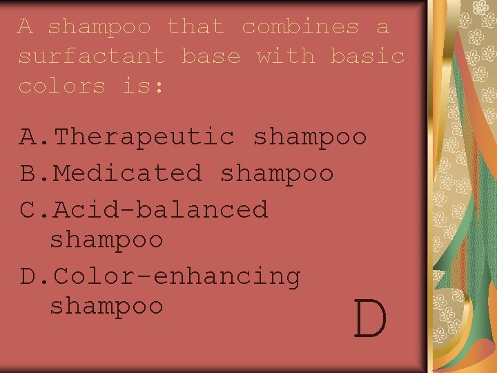 A shampoo that combines a surfactant base with basic colors is: A. Therapeutic shampoo