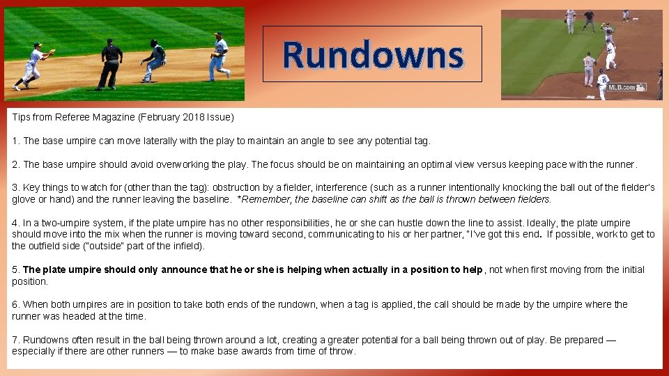 Rundowns Tips from Referee Magazine (February 2018 Issue) 1. The base umpire can move