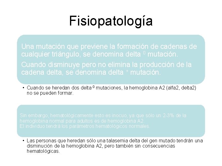 Fisiopatología Una mutación que previene la formación de cadenas de cualquier triángulo, se denomina