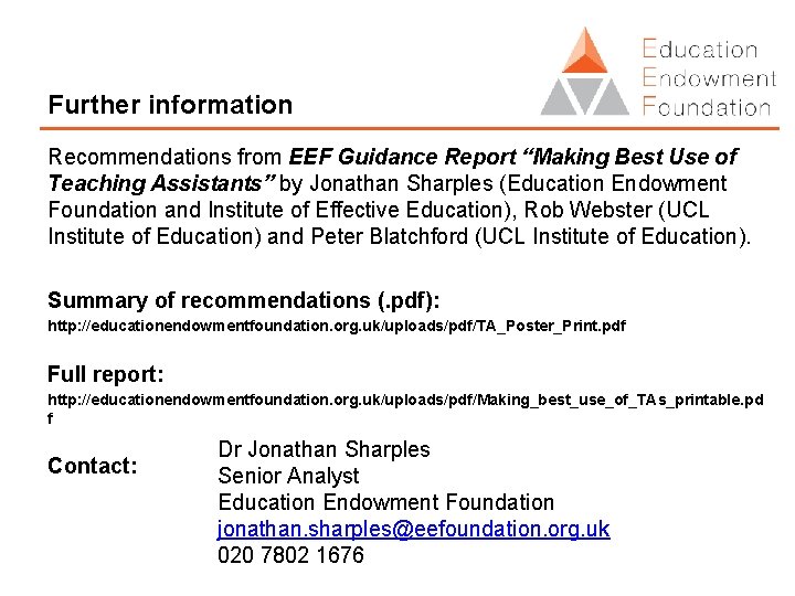 Further information Recommendations from EEF Guidance Report “Making Best Use of Teaching Assistants” by