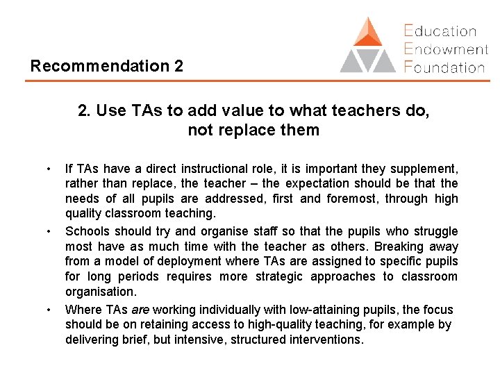 Recommendation 2 2. Use TAs to add value to what teachers do, not replace