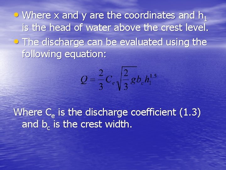  • Where x and y are the coordinates and h 1 is the