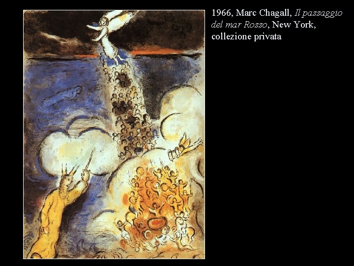 1966, Marc Chagall, Il passaggio del mar Rosso, New York, collezione privata 