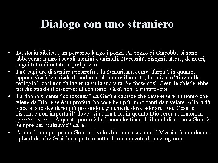 Dialogo con uno straniero • La storia biblica è un percorso lungo i pozzi.