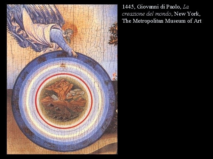 1445, Giovanni di Paolo, La creazione del mondo, New York, The Metropolitan Museum of