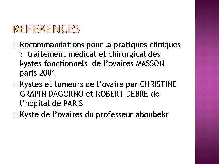 � Recommandations pour la pratiques cliniques : traitement medical et chirurgical des kystes fonctionnels