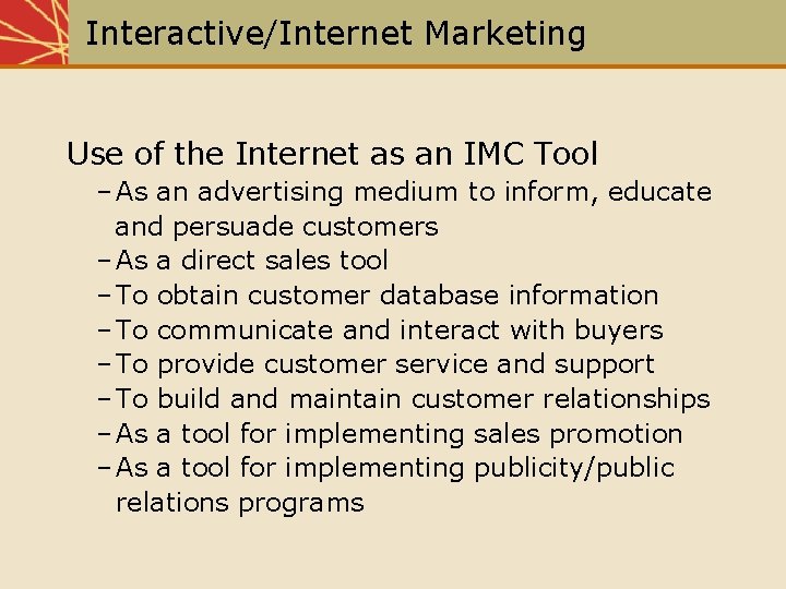 Interactive/Internet Marketing Use of the Internet as an IMC Tool – As an advertising