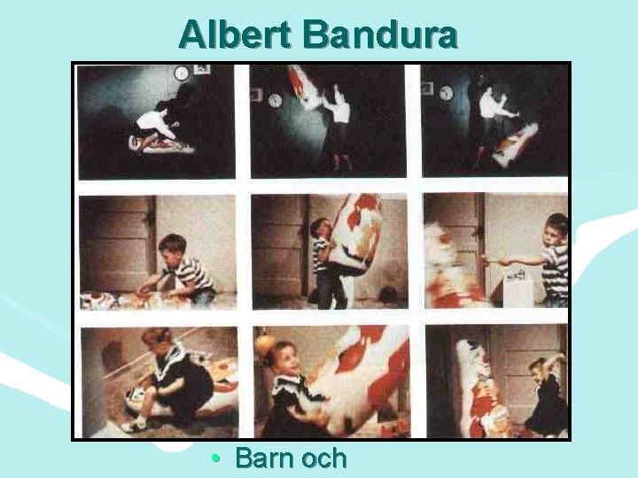 Albert Bandura • Barn och 