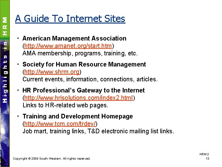 A Guide To Internet Sites • American Management Association (http: //www. amanet. org/start. htm)
